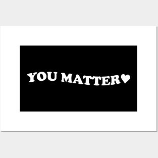 You matter - white text Posters and Art